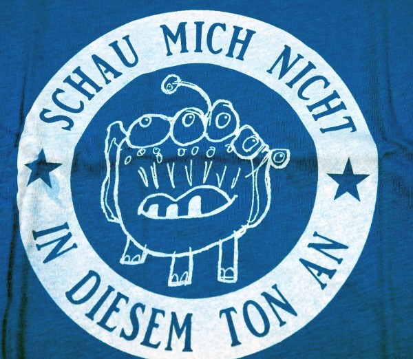 T-Shirt "Schau mich nicht in diesem Ton an" blau