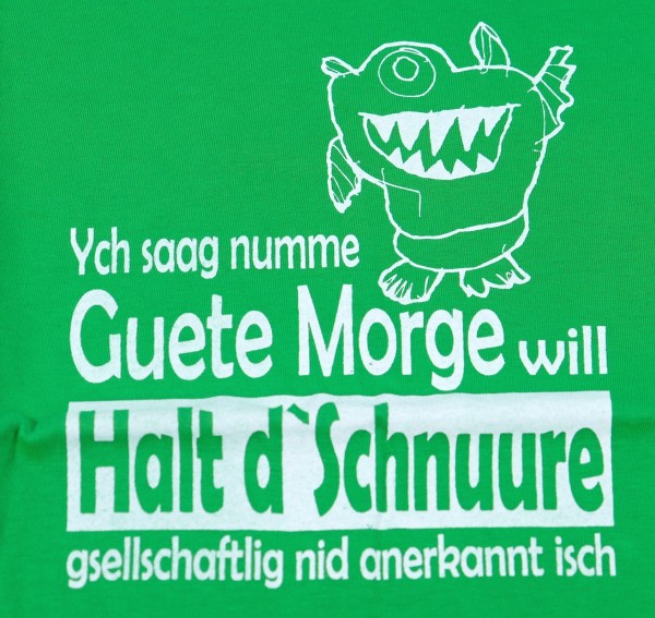 T-Shirt "Halt d`Schnuure" grün