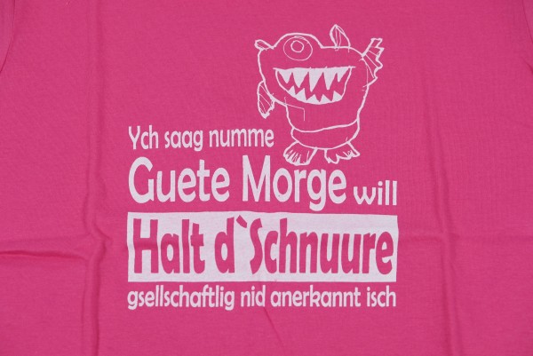 T-Shirt "Halt d`Schnuure" cherry